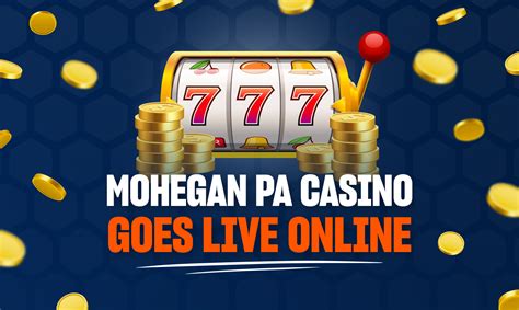 mohegan sun online casino pa - Mohegan Sun